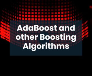 adaboost-to-xgboost-boosting-algorithm-a-deep-dive
